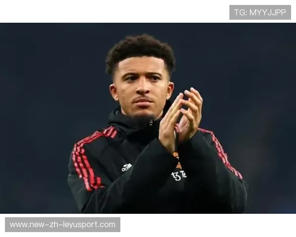 曼联允许桑乔免费离队，放弃出售幻想，不考虑续约，曼联桑乔表现